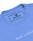 Toddler t-shirt in blue with "Nap Later" text, front view.