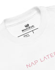 Toddler girl's t-shirt in white with "Nap Later" text, front view.