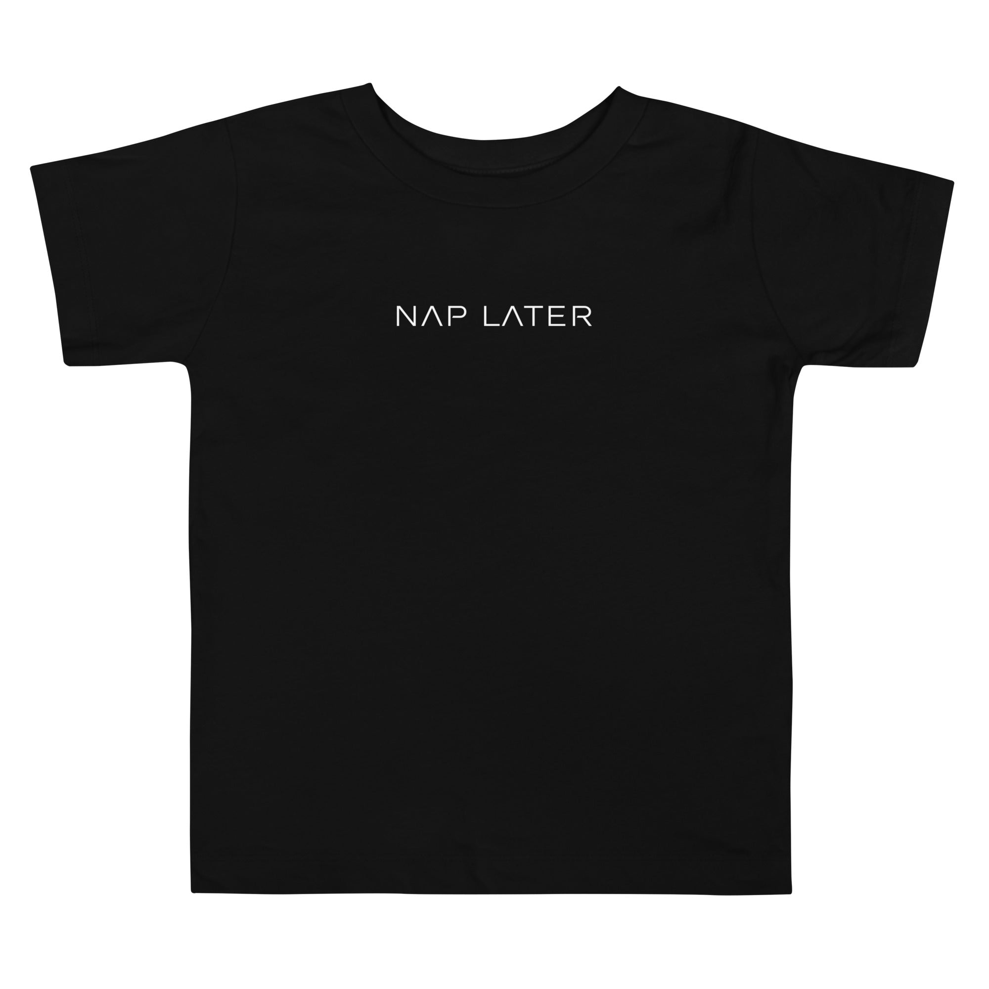 Toddler t-shirt in black with "Nap Later" text, front view.