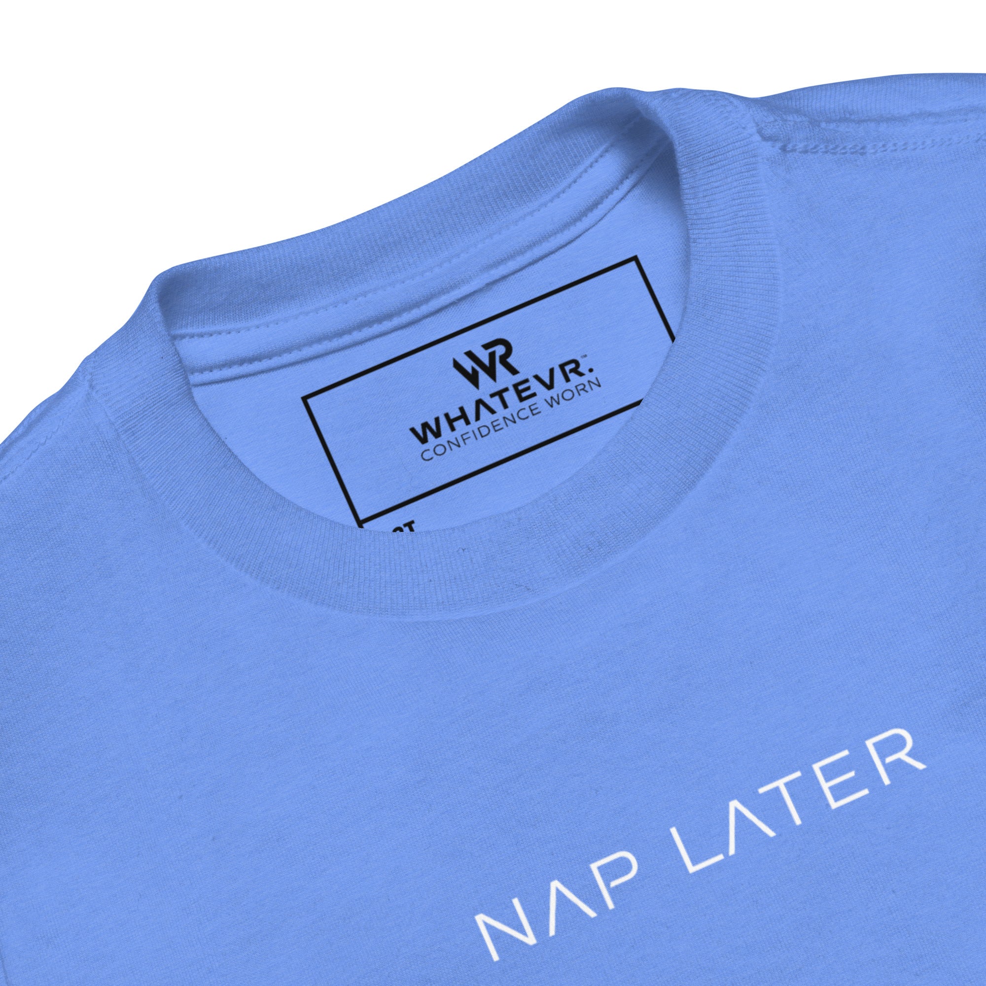 Toddler t-shirt in blue with "Nap Later" text, front view.