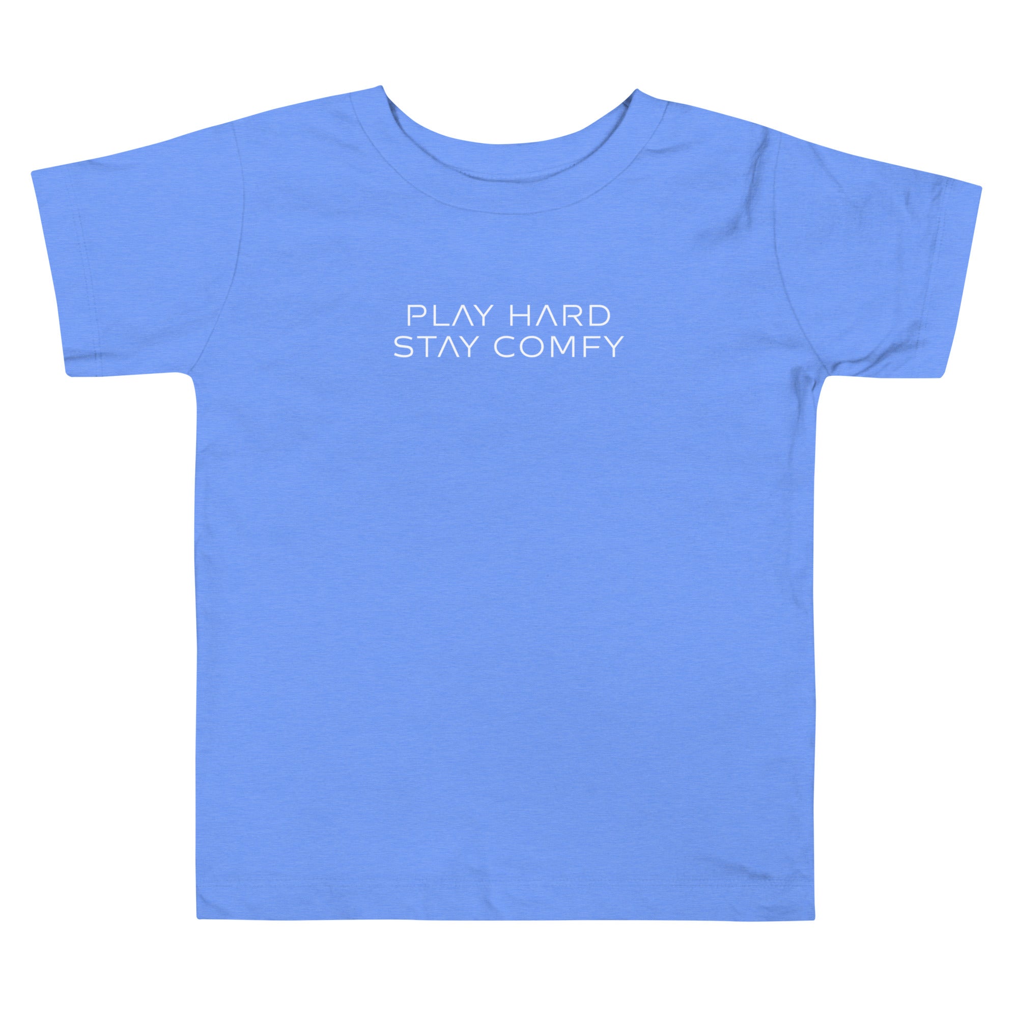 Toddler t-shirt in blue with "Play Hard Stay Comfy" text, front view.