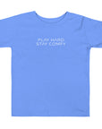 Toddler t-shirt in blue with "Play Hard Stay Comfy" text, front view.